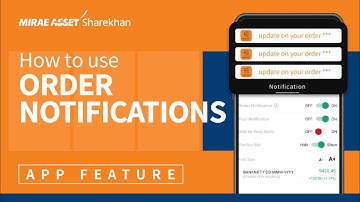 How to use the Order Notifications feature on Mirae Asset Sharekhan App