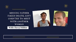 Missing father faked death, left country to meet with another woman.