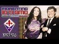 Fiorentina io ti amo  199798  e malesan