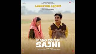 Sajni - Piano Cover | Laapata Ladies | Arijit Singh, Ram Sampath | Aamir Khan Productions The Murad Anwar