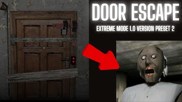 Granny Legacy - Door Escape - Preset 2 (1.0 Version) - Extreme Mode
