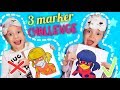 3 MARKER CHALLENGE Челлендж 3 Маркера МАРГАРИТА против КСЮШИ  СУПЕР ЧЕЛЛЕНДЖ