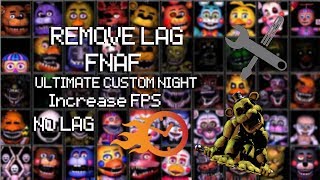Fix Lag Ultimate Custom Night Fnaf
