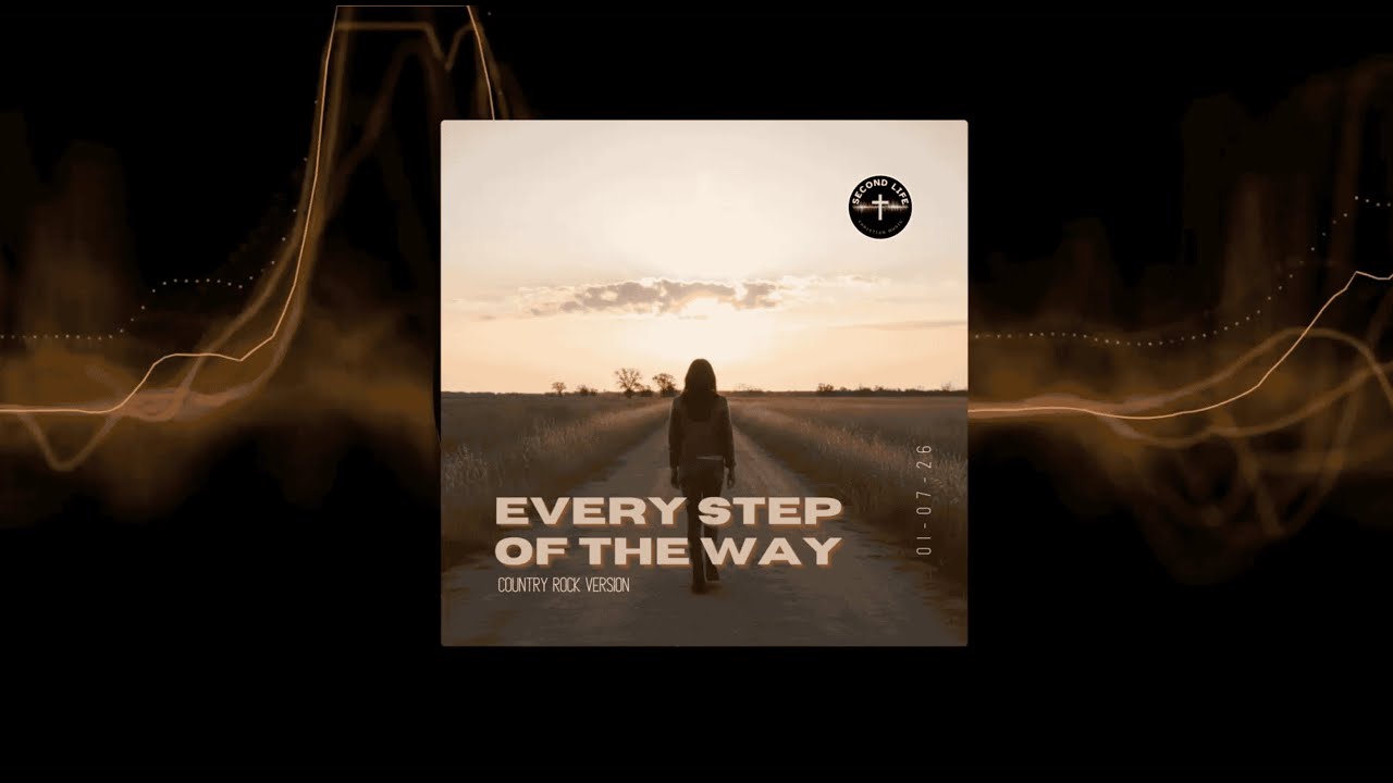 Full Song - Every Step of the Way (Country) - Lyric Video