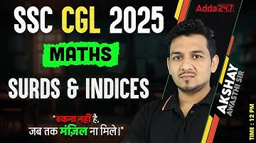 SSC CGL Maths Classes 2025 | SSC CGL Maths SURDS & INDICES | Maths By Akshay Awasthi Sir
