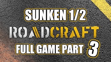 Roadcraft - Full Game Walkthrough Part 3 - 100% All Objectives and Goals - Sunken 1/2