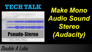 Make Mono Audio Sound Stereo (Pseudo-Stereo) (Audacity)