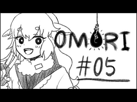 【OMORI】#05