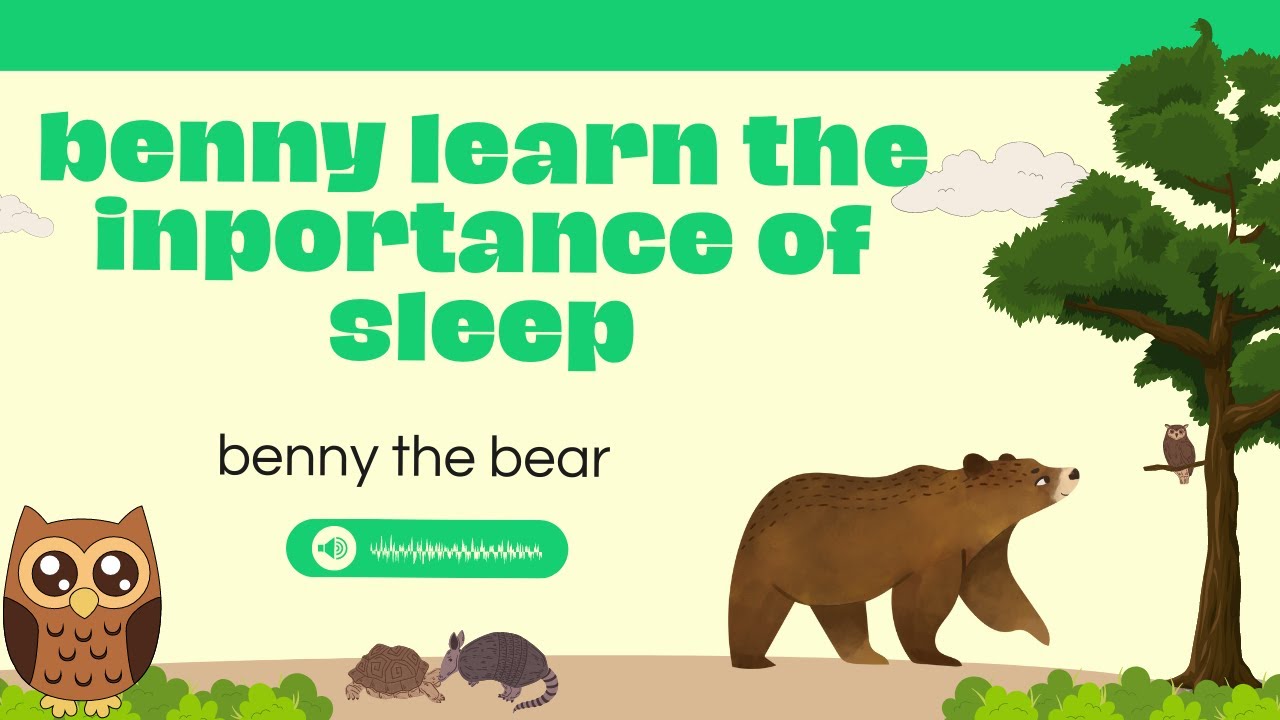 Benny the Bear Learns the Importance of Sleep: A Bedtime Story for Kids ...