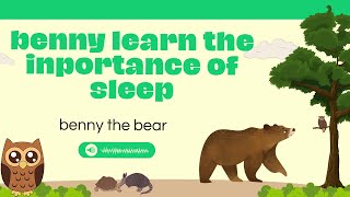 Benny the Bear Learns the Importance of Sleep: A Bedtime Story for Kids make them sleep in 2 min