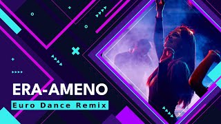 Era - Ameno ( Euro Dance Remix & Danekoo1 ) Resimi