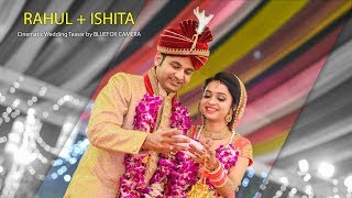 || Rahul  + Ishita || Cinematic Wedding Teaser by BLUEFOX CAMERA