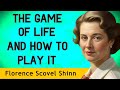 "Build the life you want" - THE GAME OF LIFE AND HOW TO PLAY IT - Florence Scovel Shinn - AUDIOBOOK