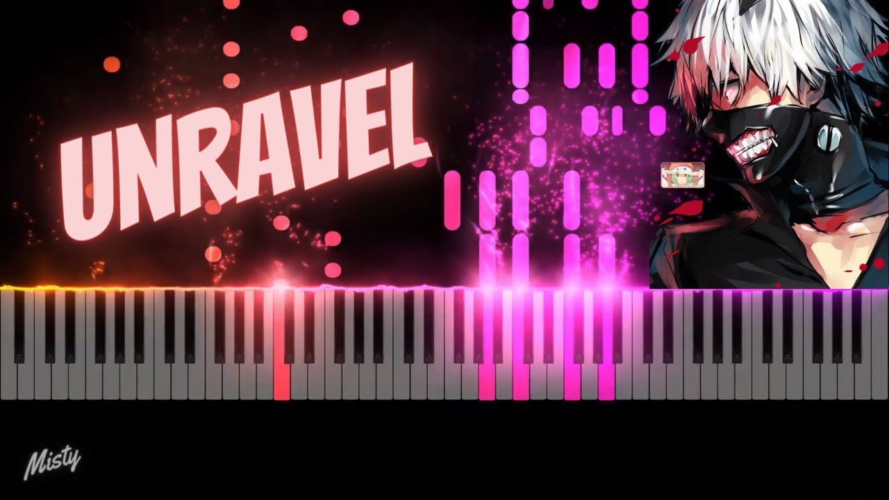 Unravel tokyo. Unravel Tokyo Ghoul Piano Keys.