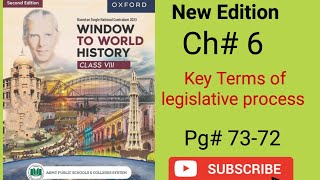 Key Terms of Legislative process chapter 6 Pg # 73-74 window to World History Class 6