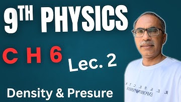 9Th Class Physics New Book Chapter 6 || Lecture 2, Density and Presure