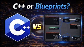 Confused Between C++ and Blueprints? Watch This