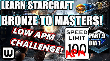 Learn Starcraft Bronze to Masters 2020 | LOW APM CHALLENGE #9! (Terran, Zerg & Protoss)