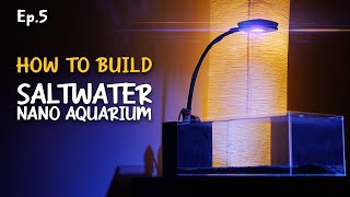 How to make a Saltwater Aquarium | Ep.5 Nano Reef Competition