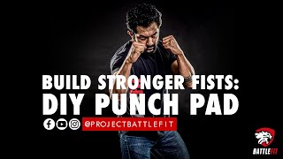 BUILD STRONGER FISTS with this simple  DIY Punching Pad screenshot 5