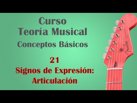 Curso de Teoría Musical - Conceptos básicos: - Signos de expresión: articulación