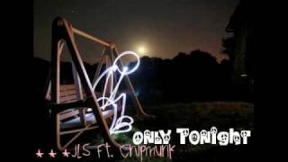 Only Tonight - JLS Ft. Chipmunk (Download)