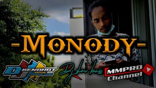 MONODY Dj slow [ The Fat Rat ] by Djbendhot | Suport by MMPRO CHANNEL |