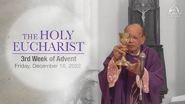 The Holy Eucharist | Third Week of Advent - Friday - December 16 | Archdiocese of Bombay