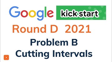 Cutting Intervals | Problem B | Google Kickstart Round D 2021 | Explanation and Solution
