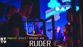 Ruder - Dub Techno TV Podcast Series #69