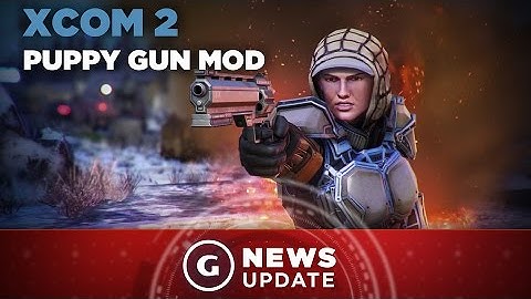 XCOM 2 Mod Adds a Puppy Gun - GS News Update