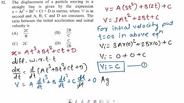 32.The displacement of a particle moving in a straight line is given by the expression x = At³ + Bt²