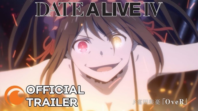 Date a Live IV  TRAILER OFICIAL 