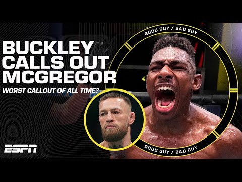 Buckley Calls out McGregor... Worst Callout of All Time? [FULL SHOW] | Good Guy / Bad Guy