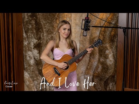 And I Love Her - The Beatles (Cover by Emily Linge)