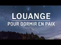 Louange et Adoration pour Dormir en paix - Prière Très PUISSANTE contre le mal de votre vie