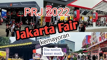 PRJ KEMAYORAN 2022 || JAKARTA FAIR JIEXPO