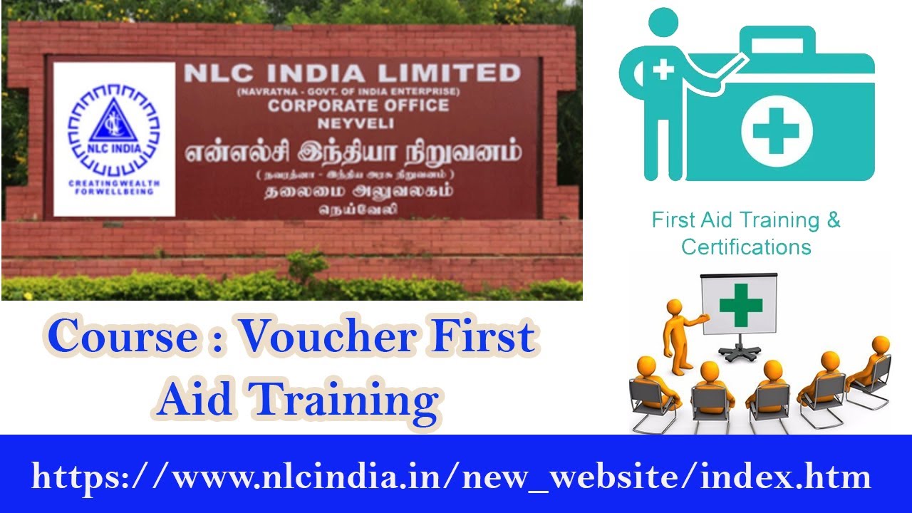 🔥NLC India Limited Notification for Voucher First Aid Training (Non-Residential) Courses🔥