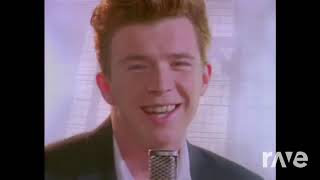 Never Heyyeyaaeyaaaeyaeyaa To Give You Up - Protoofsnagem & Rick Astley | RaveDj