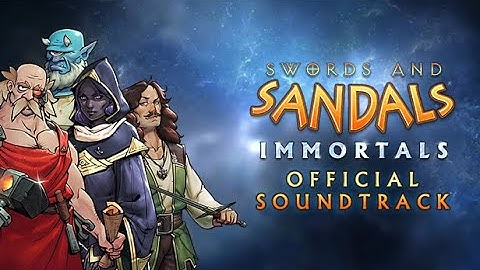 Title Theme : Swords and Sandals Immortals Soundtrack