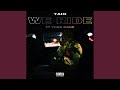 We ride feat yung mane