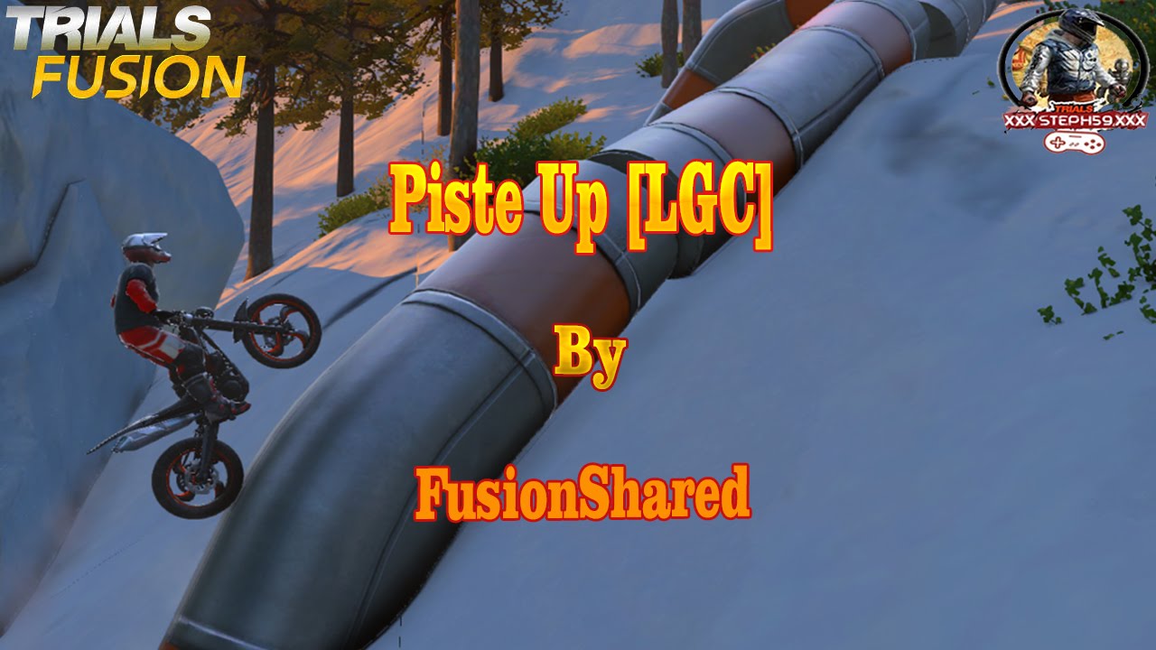 Trials Fusion : Piste Up [LGC] by FusionShared