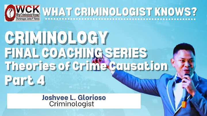 CRIMINOLOGY THEORIES OF CRIME CAUSATION FOUNDATION LECTURE PART 4