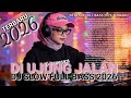 MIX ! DJ SLOW FULL BASS 2026 TERBARU - DI-UJUNG-JALAN-INI 💔| DJ REMIX FULL BASS 2026 TERBARU