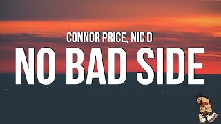 Connor Price  Nic D  No Bad Side s