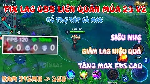 OBB LIÊN QUÂN MÙA 23 V2 MỚI NHẤT - DUNG LƯỢNG SIÊU NHẸ GIẢM LAG HIỆU QUẢ | TÍN LAG