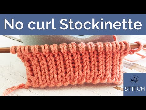 A new no curl version of the Stockinette (Stocking) stitch knitting pattern - So Woolly