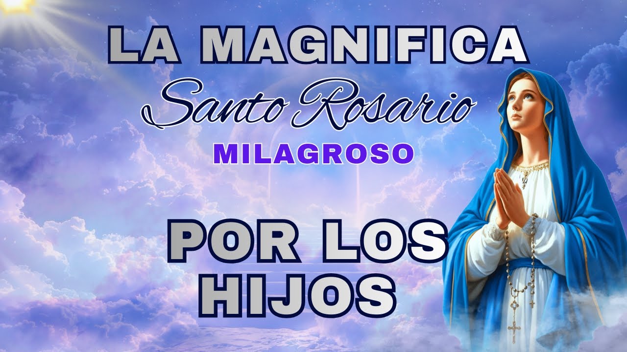 ROSARIO POR LOS HIJOS A LA VIRGEN DEL MAGNÍFICAT🙏RECIBE UN MILAGRO❤️Hoy 28 de enero de 2026