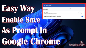 Enable Save As prompt In Google Chrome - How To Fix