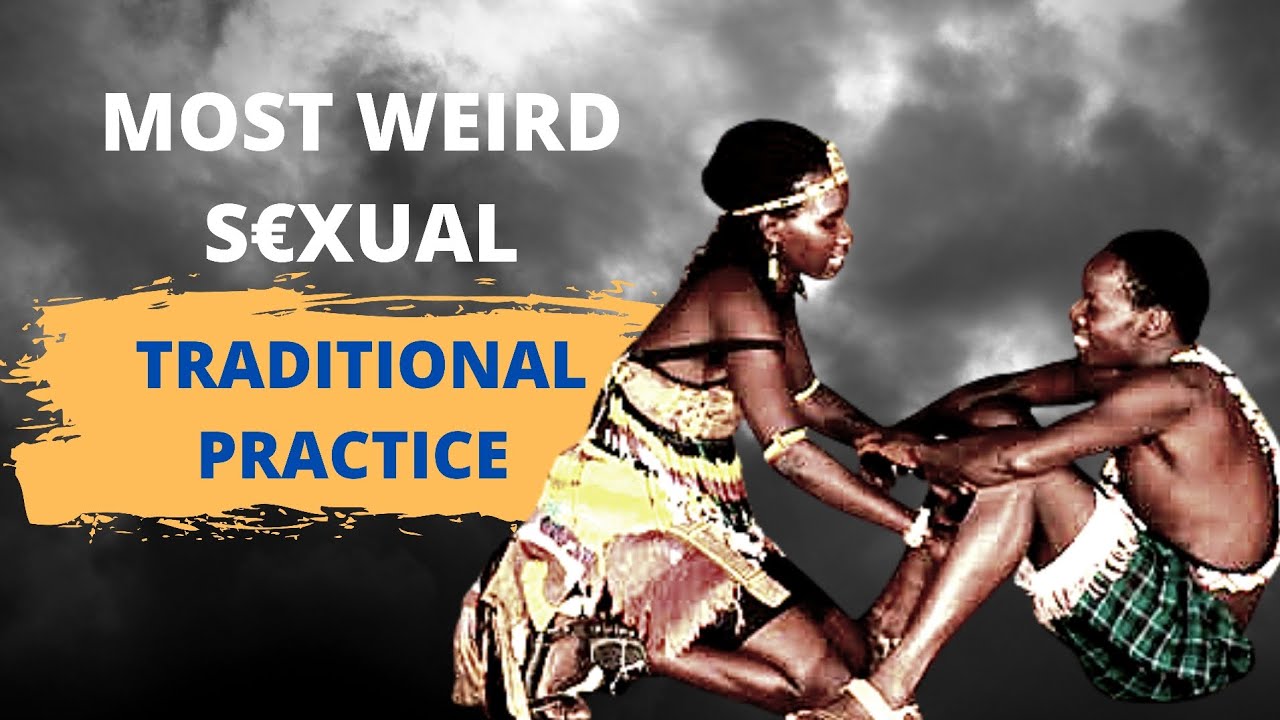 5 Most Weird Shocking Sexual Tribal Practices Around The World 1